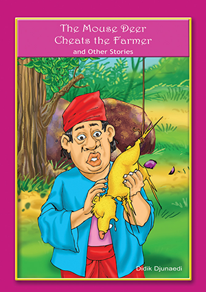 The Mouse Deer Cheats the Farmer and Other Stories